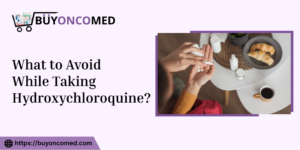 Avoid While Taking Hydroxychloroquine